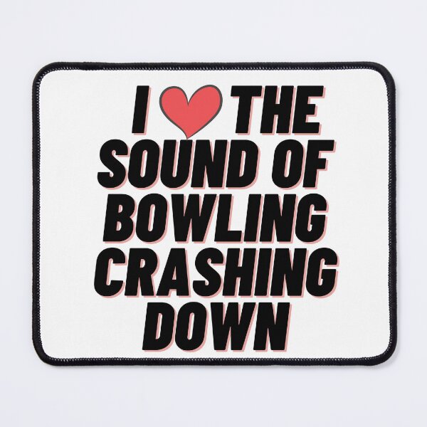 Item preview, I Love The sound of bowling crashing down designed and sold by JollyJars.