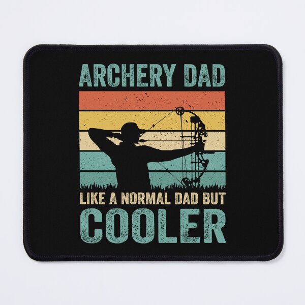 Item preview, Bullseye! Being an Archery Dad is Cooler, archery dad like a normal dad only cooler, archery dad like a normal dad but cooler, Archery Dad designed and sold by RedArtsDesign.