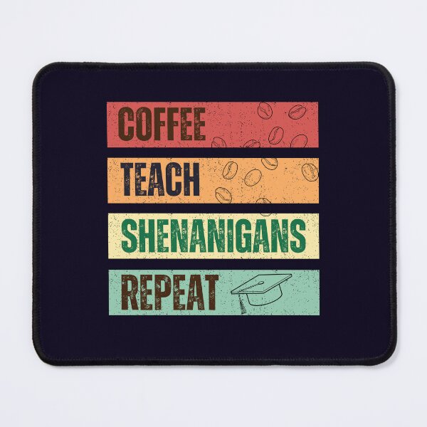Item preview, Coffee Teach Shenanigans Repeat Retro designed and sold by ZingAndPep.