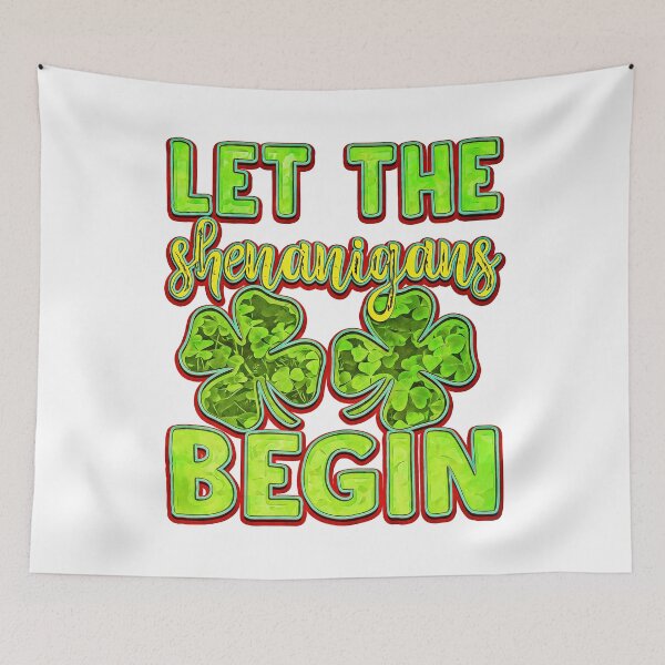 Item preview, Let The Shenanigans Begin designed and sold by csoDesign.