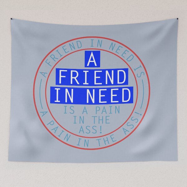 Item preview, A Friend in need...is a friend indeed! designed and sold by Bigs66.