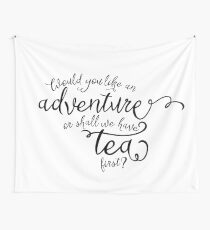 Adventure or tea? Wall Tapestry