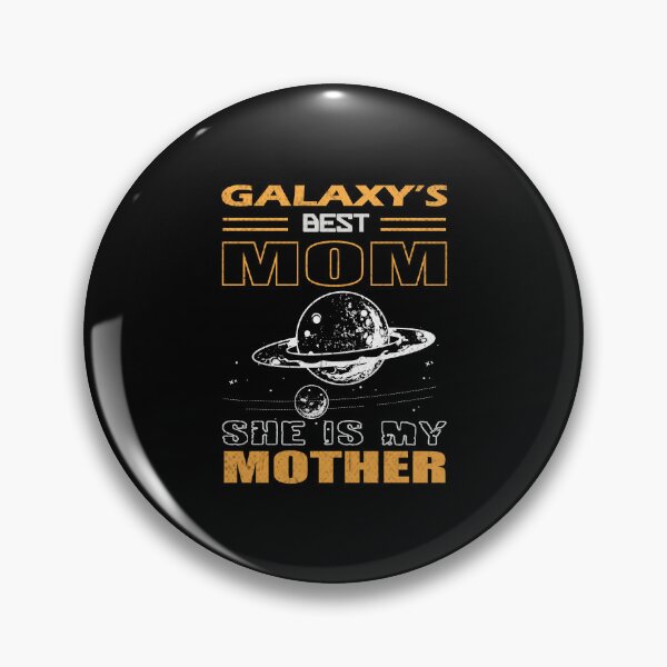 Item preview, Out of This World: My Mom is the Galaxy's Best, galaxy's best mom she is my mother,  galaxy's best mom designed and sold by RedArtsDesign.