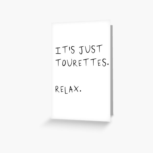 Item preview, It's just tourettes, relax designed and sold by pennyschiereck.