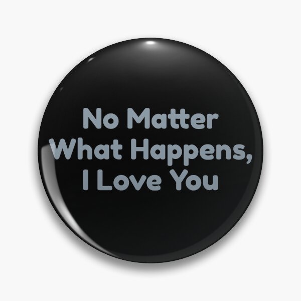 Item preview, No Matter What Happens, I Love You designed and sold by bouymakesart.