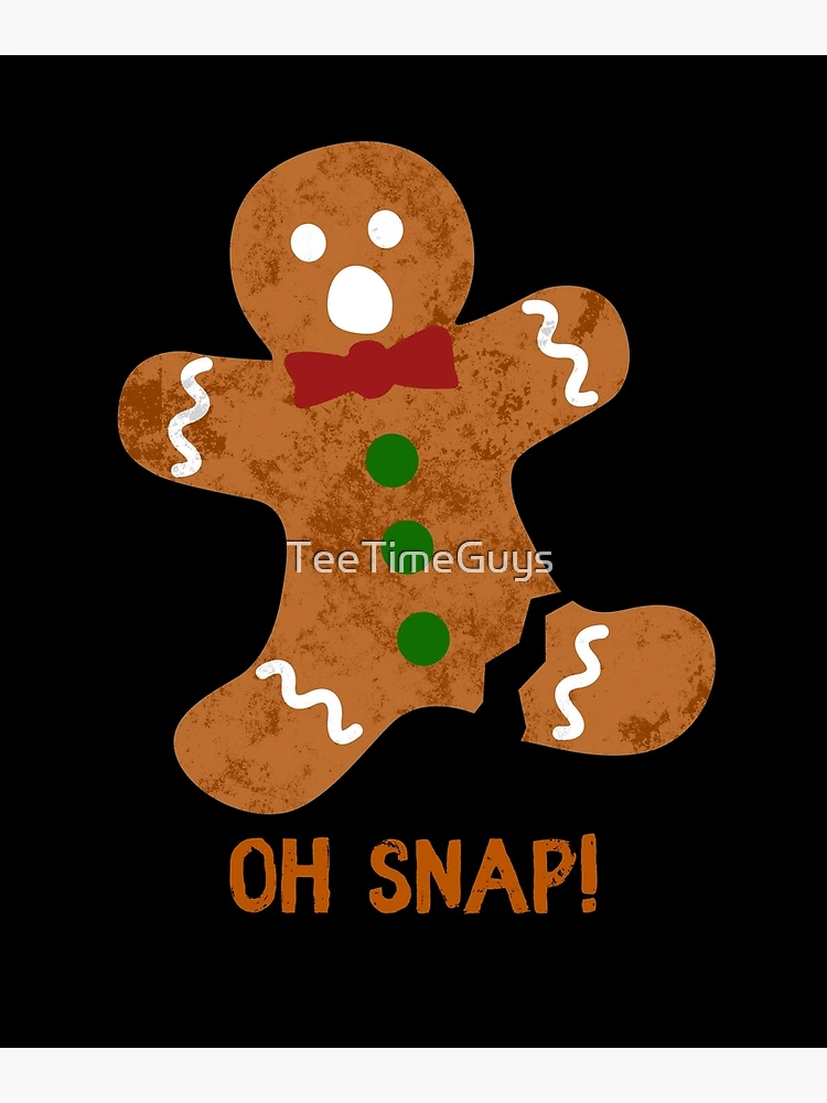 Oh Snap Gingerbread Man | Greeting Card