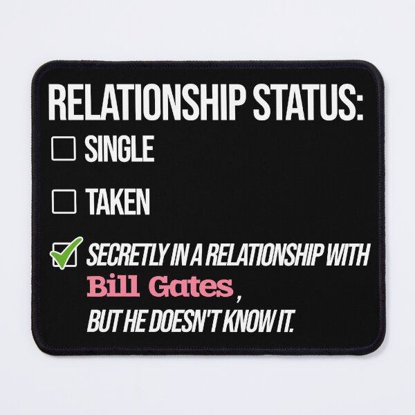 Item preview, Bill Gates - Relationship designed and sold by 2Girls1Shirt.
