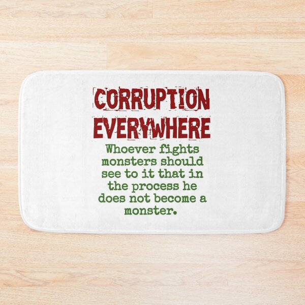 Item preview, Whoever Fights Monsters Should See - Corruption Quote designed and sold by CrankyOldDude.