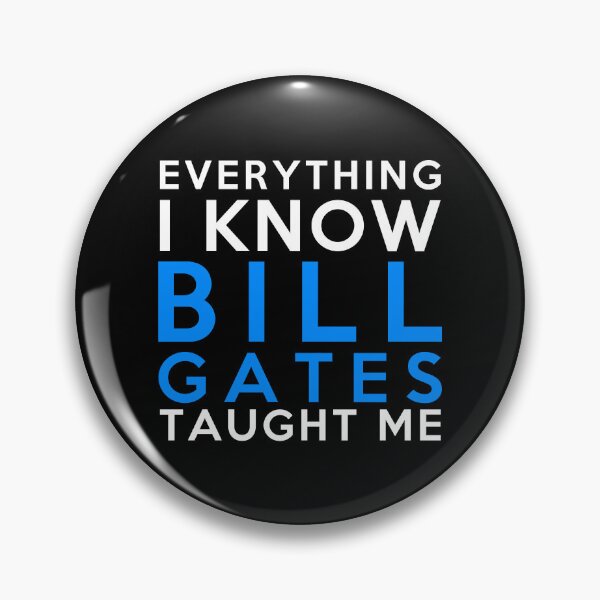 Item preview, Bill Gates - Everything i know designed and sold by 2Girls1Shirt.