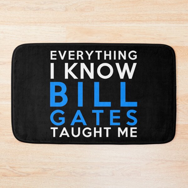 Item preview, Bill Gates - Everything i know designed and sold by 2Girls1Shirt.