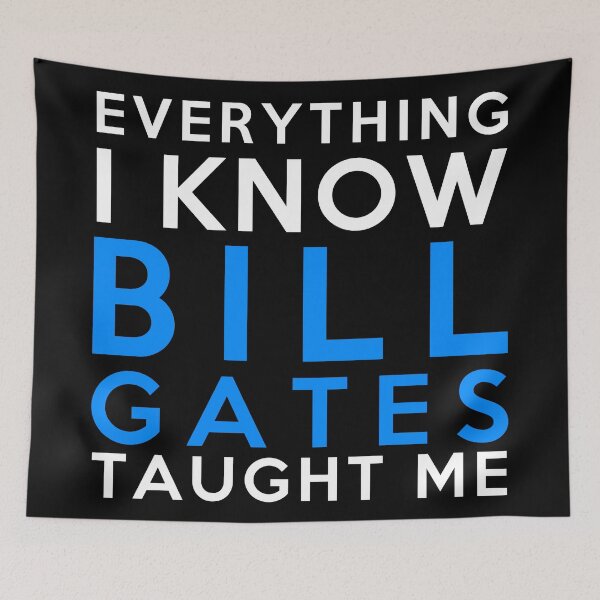 Item preview, Bill Gates - Everything i know designed and sold by 2Girls1Shirt.