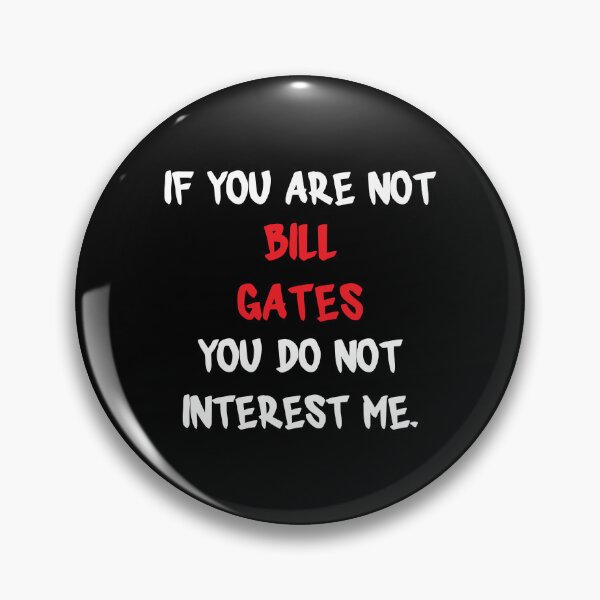 Item preview, Bill Gates - If you are not designed and sold by 2Girls1Shirt.