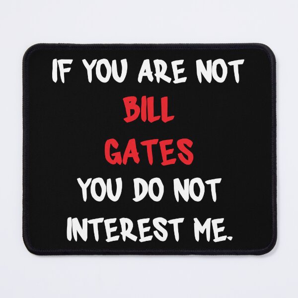 Item preview, Bill Gates - If you are not designed and sold by 2Girls1Shirt.