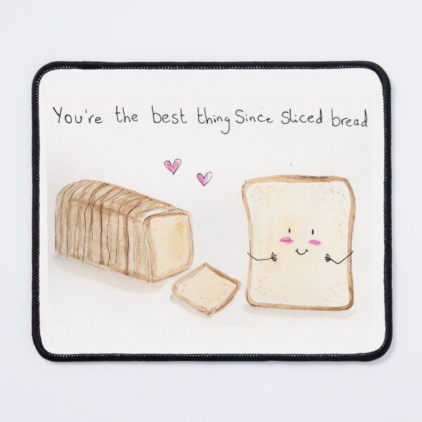 Item preview, You're the best thing since sliced bread designed and sold by Charlotsart .
