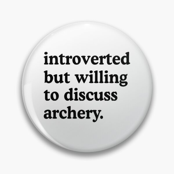 Item preview, Introverted But Willing To Discuss Archery Archery Lover Humor designed and sold by allysmar.