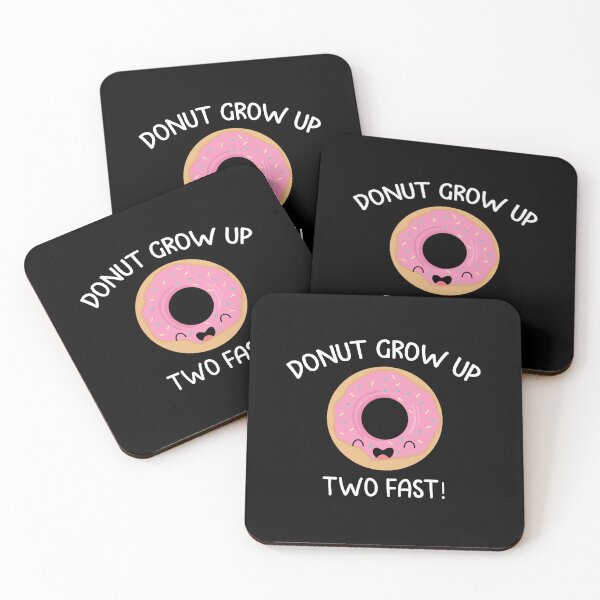 Item preview, Donut Grow Up Too Fast - Sweet Reminder Quote, Donut Grow Up designed and sold by RedArtsDesign.