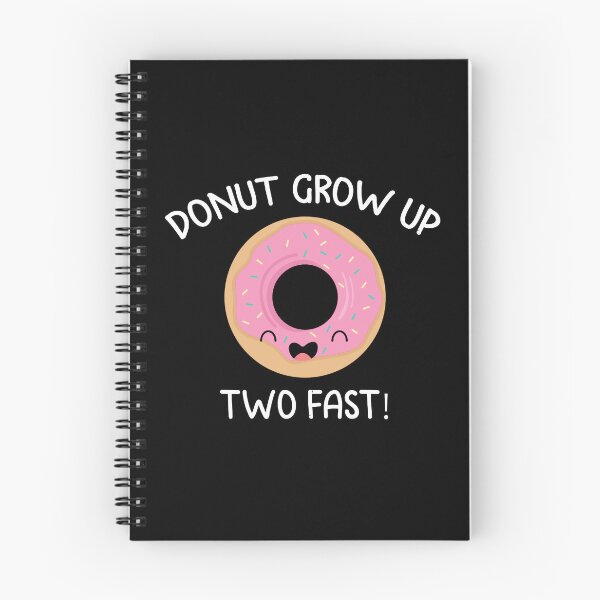 Item preview, Donut Grow Up Too Fast - Sweet Reminder Quote, Donut Grow Up designed and sold by RedArtsDesign.