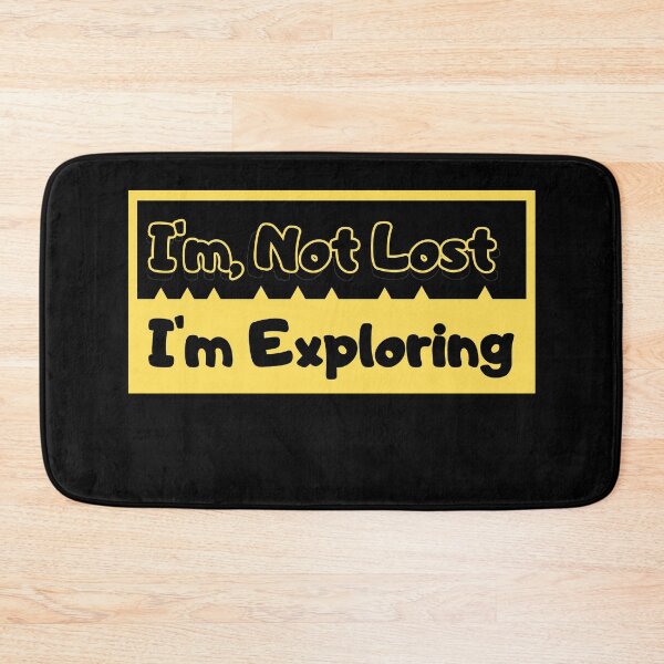 Item preview, I'm Not Lost I'm Exploring Yellow  designed and sold by AgnesMBrae.