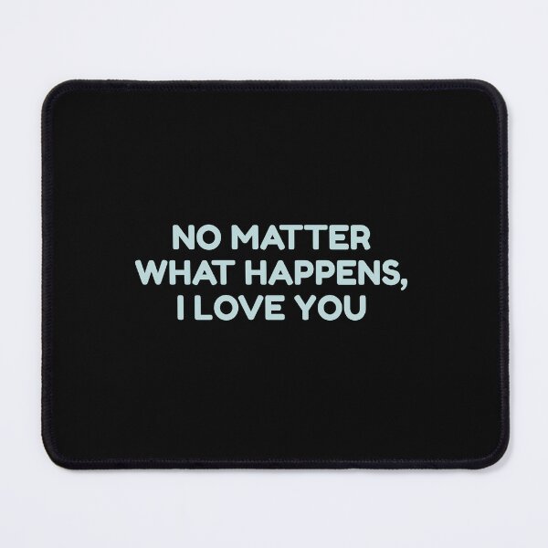 Item preview, No Matter What Happens, I Love You designed and sold by bouymakesart.