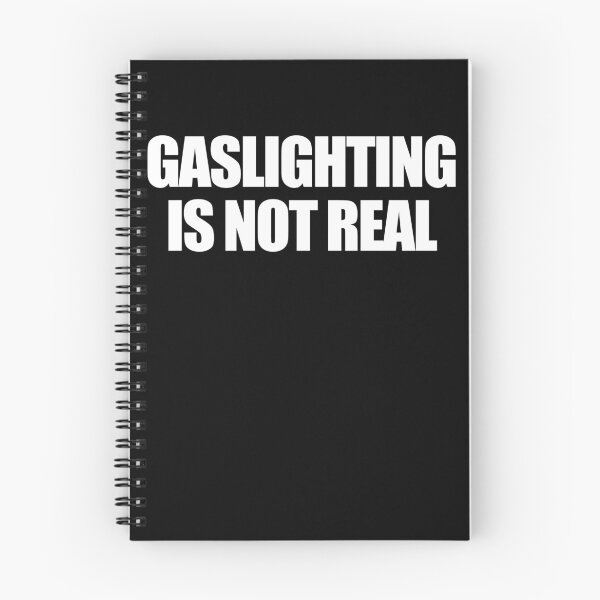 Item preview, Gaslighting Is Not Real Funny Gaslighting Gear designed and sold by DynamicDesign.