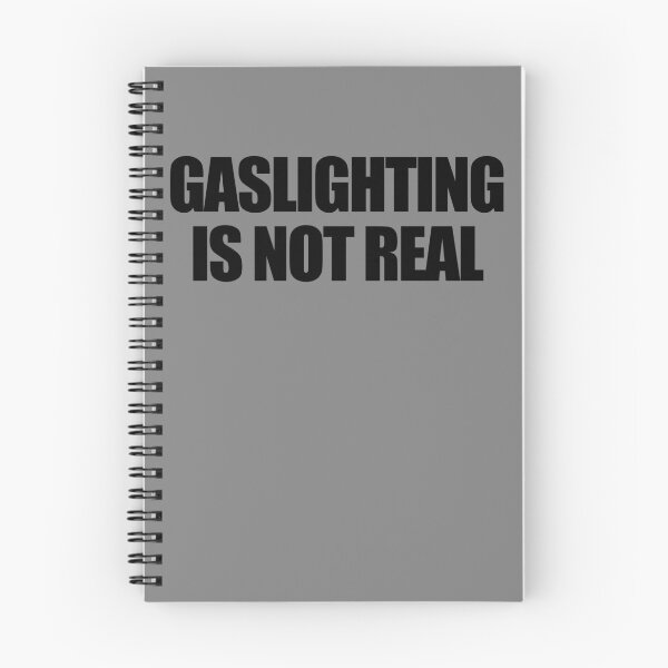 Item preview, Gaslighting Is Not Real Funny Gaslighting Gear designed and sold by DynamicDesign.