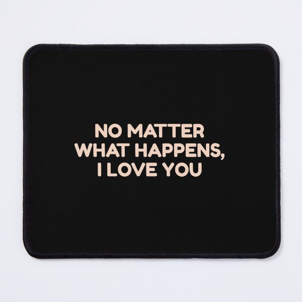 Item preview, No Matter What Happens, I Love You designed and sold by bouymakesart.
