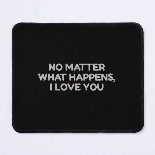 Item preview, No Matter What Happens, I Love You designed and sold by bouymakesart.