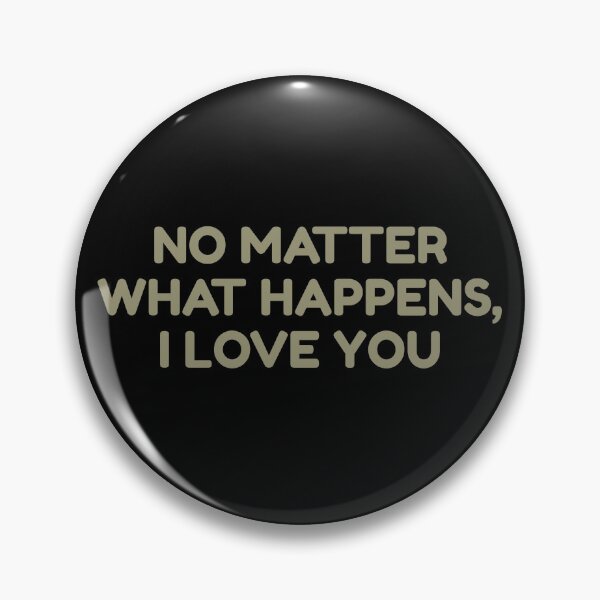 Item preview, No Matter What Happens, I Love You designed and sold by bouymakesart.