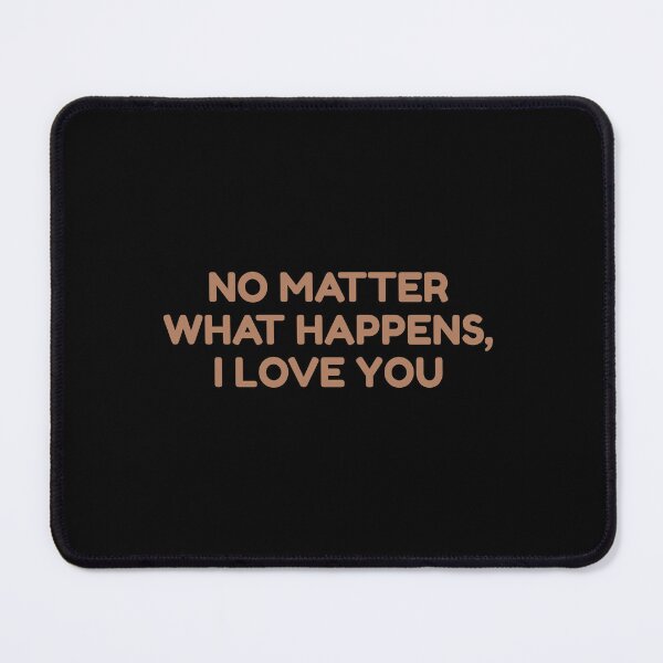 Item preview, No Matter What Happens, I Love You designed and sold by bouymakesart.