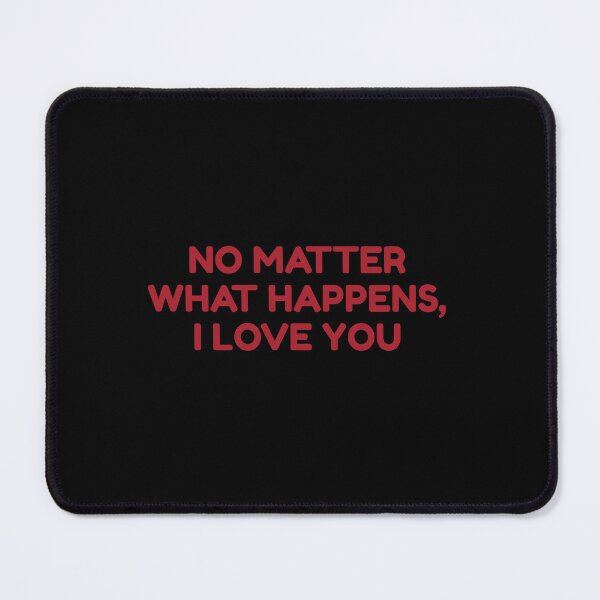 Item preview, No Matter What Happens, I Love You designed and sold by bouymakesart.