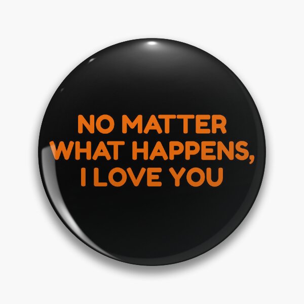 Item preview, No Matter What Happens, I Love You designed and sold by bouymakesart.