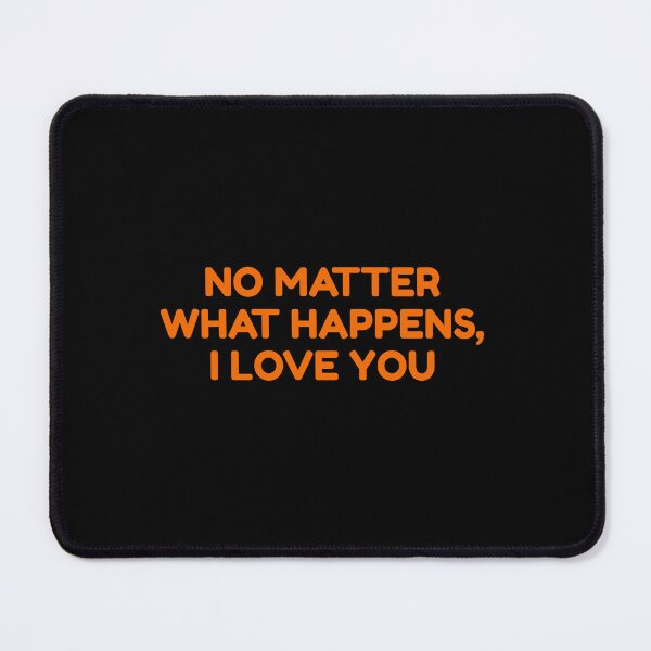 Item preview, No Matter What Happens, I Love You designed and sold by bouymakesart.