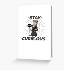 Stay Curious Marie Curie Curiousity Greeting Card