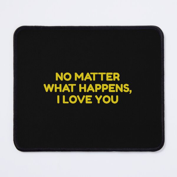 Item preview, No Matter What Happens, I Love You designed and sold by bouymakesart.