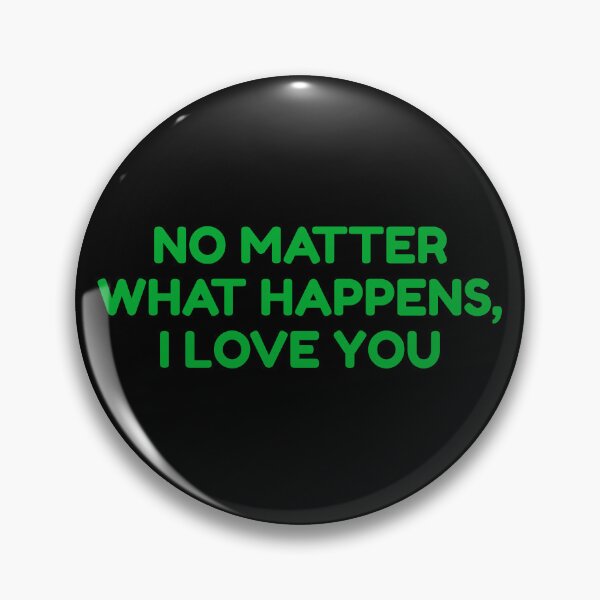 Item preview, No Matter What Happens, I Love You designed and sold by bouymakesart.