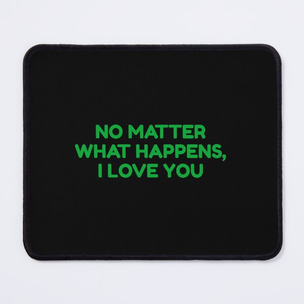 Item preview, No Matter What Happens, I Love You designed and sold by bouymakesart.