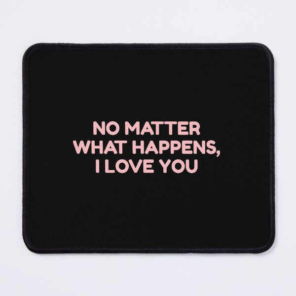 Item preview, No Matter What Happens, I Love You designed and sold by bouymakesart.