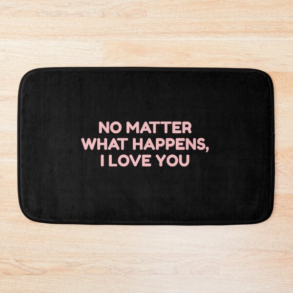 Item preview,  No Matter What Happens, I Love You designed and sold by bouymakesart.
