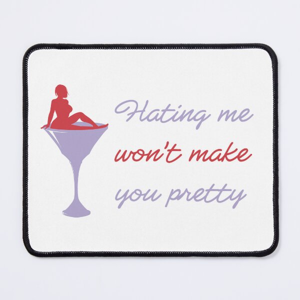 Item preview, Hating me wont make you pretty designed and sold by MalkyTea.