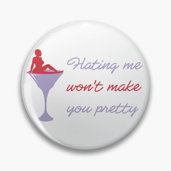 Item preview, Hating me wont make you pretty designed and sold by MalkyTea.