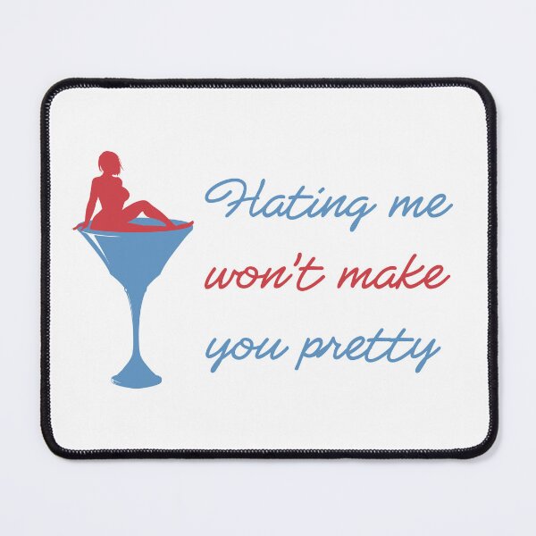 Item preview, Hating me wont make you pretty designed and sold by MalkyTea.
