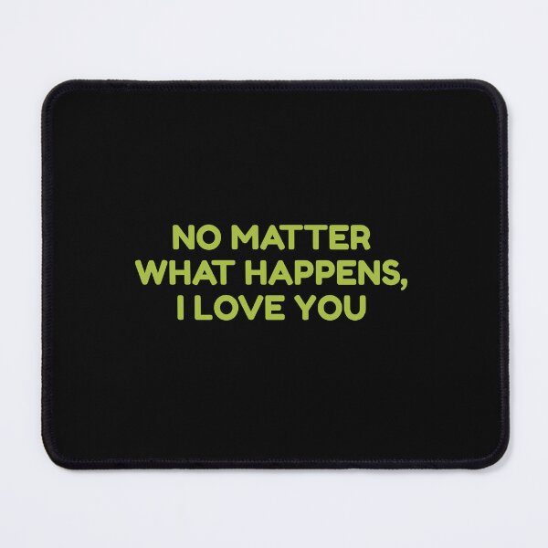 Item preview, No Matter What Happens, I Love You designed and sold by bouymakesart.