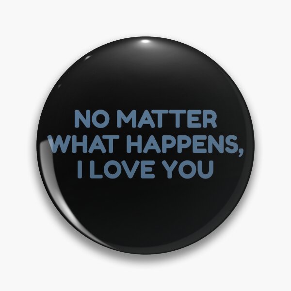 Item preview, No Matter What Happens, I Love You designed and sold by bouymakesart.