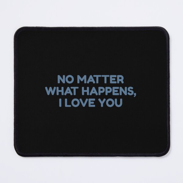 Item preview, No Matter What Happens, I Love You designed and sold by bouymakesart.