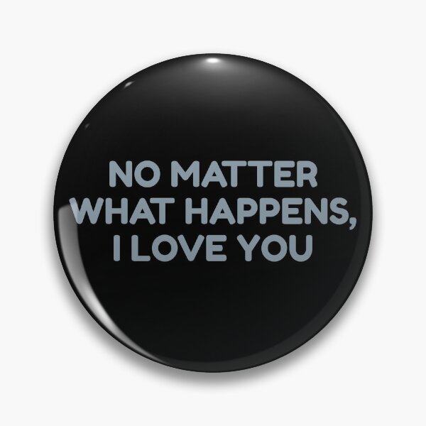 Item preview, No Matter What Happens, I Love You designed and sold by bouymakesart.