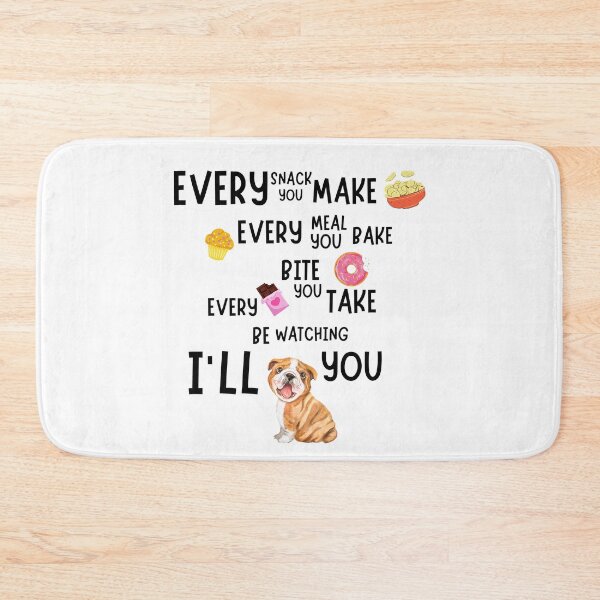 Item preview, Cada bocadillo que hagas, cada comida que hornees, cada bocado que tomes, te estaré observando - Bulldog designed and sold by ZingAndPep.