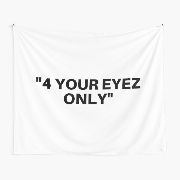 4 Your Eyez Only Album Neighbors Lyrics - I Guess The Neighbors Think I'm  Sellin' Dope Poster for Sale by Pierik-OnePerc