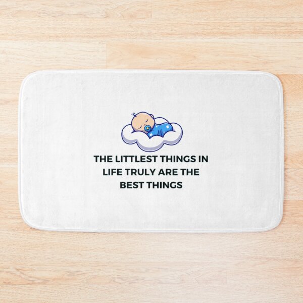 Item preview, The Littlest Things In Life Truly Are The Best Things (Baby Design) designed and sold by BabiesNanimals.