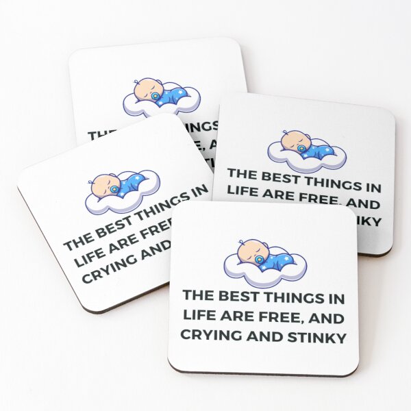 Item preview, The Best Things In Life Are Free, And Crying And Stinky designed and sold by BabiesNanimals.