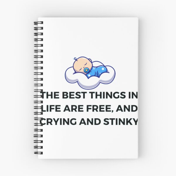 Item preview, The Best Things In Life Are Free, And Crying And Stinky designed and sold by BabiesNanimals.